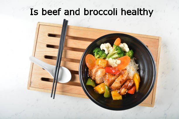 Is beef and broccoli healthy?