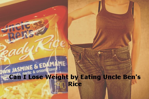 Can I Lose Weight by Eating Uncle Ben's Rice