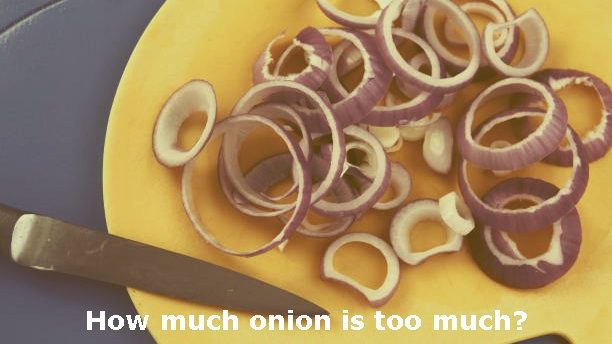 How Much Onion is Too Much for a Healthy Diet?