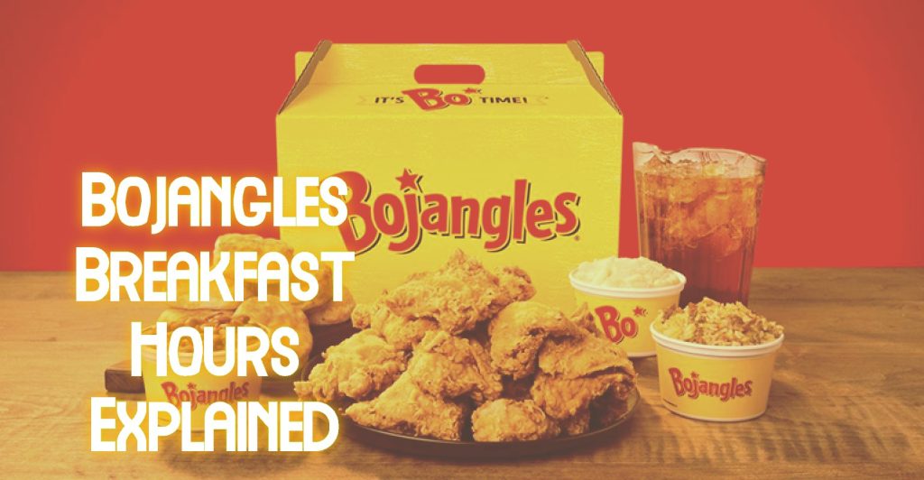 Bojangles Breakfast Hours