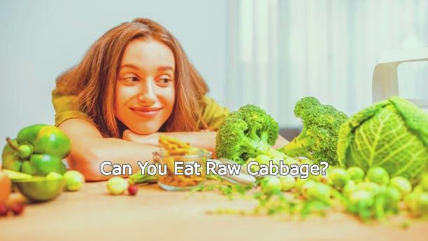 Eat Raw Cabbage?