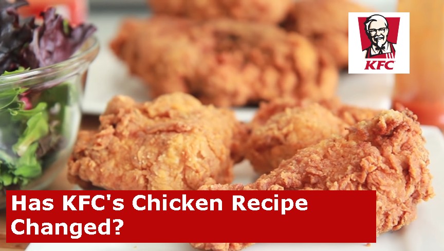 Has KFC's Chicken Recipe Changed