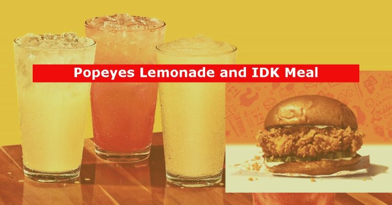 Popeyes Lemonade and IDK Meal: A Delicious Combo Worth Trying in 2024
